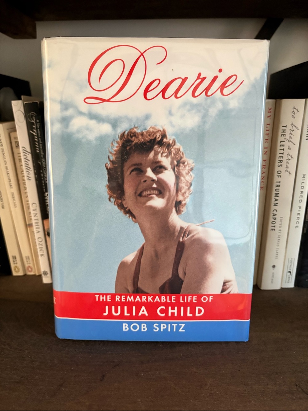 EUC Dearie The Remarkable Life of Julia Child by Bob Spitz Book